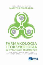 Okładka - Farmakologia i toksykologia w pytaniach testowych - Marzena Dworacka