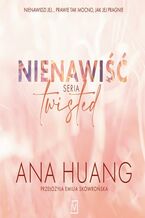 Okładka - Nienawiść. Seria Twisted - Ana Huang