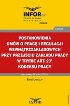 Okładka - Postanowienia umów o pracę i regulacji wewnątrzzakładowych przy przejściu zakładu pracy w trybie art. 231 Kodeksu pracy - Ewa Kowszun