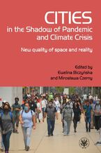 Okładka - Cities in the Shadow of Pandemic and Climate Crisis - Mirosława Czerny, Ewelina Biczyńska