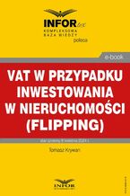 Okładka - VAT w przypadku inwestowania w nieruchomości (flipping) - Tomasz Krywan