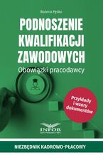 Okładka - Podnoszenie kwalifikacji zawodowych.Obowiązki pracodawcy - Bożena Pęśko