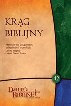 Okadka ksiki KRG BIBLIJNY Zeszyt spotka 42. Materiay dla duszpasterzy, animatorw i wszystkich, ktrzy pragn