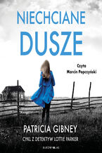 Okładka - Niechciane dusze - Patricia Gibney