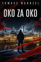 Okładka - Oko za oko. Tom 14. Komisarz Oczko - Tomasz Wandzel