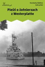 Okładka - Pieśń o żołnierzach z Westerplatte - Konstanty Ildefons Gałczyński