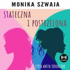 Stateczna i postrzelona