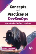 Okładka - Concepts and Practices of DevSecOps - Ashwini Kumar Rath