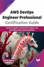 Okładka - AWS DevOps Engineer Professional Certification Guide - Sumit Kapoor