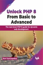 Okładka - Unlock PHP 8: From Basic to Advanced - Roni Sommerfeld