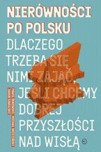 Okładka - Nierówności po polsku - Jakub Sawulski, Michał Brzeziński, Paweł Bukowski