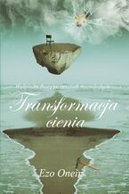 Okładka - Transformacja Cienia - Ezo Oneir