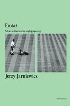 Okładka - Frotaż. Szkice o literaturze anglojęzycznej - Jerzy Jarniewicz