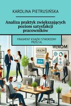 Okładka - Analiza praktyk zwiększających poziom satysfakcji pracowników - Karolina Pietrusińska