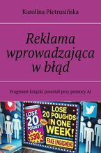 Okładka - Reklama wprowadzająca w błąd - Karolina Pietrusińska