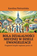 Okładka - Rola działalności misyjnej w dziele Ewangelizacji - Karolina Pietrusińska