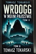 Wróg w moim państwie. Tom 2