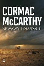 Okładka - Krwawy południk - Cormac McCarthy