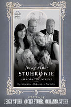 Okładka - Stuhrowie. Historie rodzinne - Jerzy Stuhr