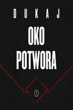 Okładka - Oko potwora - Jacek Dukaj