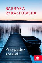 Okładka - Przypadek sprawił - Barbara Rybałtowska