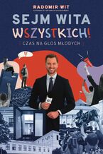 Sejm Wita Wszystkich!. Czas na głos młodych