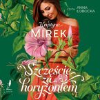 Okładka - Szczęście za horyzontem - Krystyna Mirek