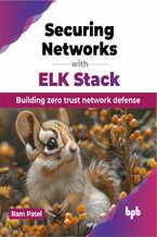 Okładka - Securing Networks with ELK Stack - Ram Patel