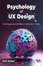 Okładka - Psychology of UX Design - Alok Kumar