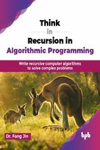 Okładka - Think in Recursion in Algorithmic Programming - Dr. Fang Jin