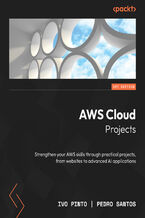 Okładka - AWS Cloud Projects. Strengthen your AWS skills through practical projects, from websites to advanced AI applications - Ivo Pinto, Pedro Santos