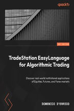 Okładka - TradeStation EasyLanguage for Algorithmic Trading. Discover real-world institutional applications of Equities, Futures, and Forex markets - Domenico D'Errico