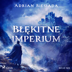 Okładka - Błękitne imperium - Adrian Biesiada