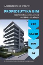 Propedeutyka BIM - filozofia modelowania informacji o obiekcie budowlanym