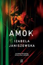 Okładka - Amok wyd. 2 - Izabela Janiszewska