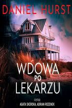 Okładka - Wdowa po lekarzu - Daniel Hurst