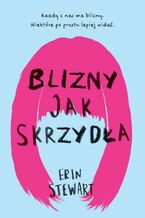 Okładka - Blizny jak skrzydła - Erin Stewart