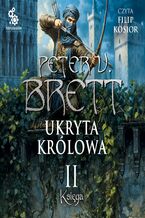 Okładka - Cykl Zmroku (#4). Ukryta królowa. Księga 2 - Peter V. Brett