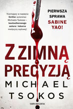 Okładka - Z zimną precyzją - Michael Tsokos