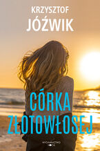 Okładka - Córka złotowłosej - Krzysztof Jóźwik