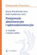 Okładka - Postępowanie administracyjne i sądowoadministracyjne z testami online - Marek Wierzbowski, Rafał Stankiewicz