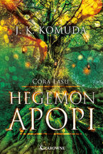 Cra lasu (Tom 1). Hegemon Apopi