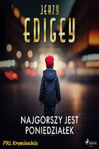Okładka - Najgorszy jest poniedziałek - Jerzy Edigey