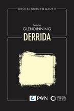 Okładka - Krótki kurs filozofii. Derrida - Simon Glendinning