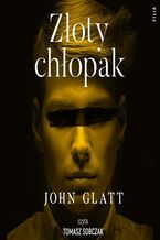 Okładka - Złoty chłopak - John Glatt