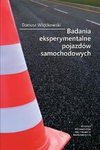 Okładka - Badania eksperymentalne pojazdów samochodowych - Dariusz Więckowski