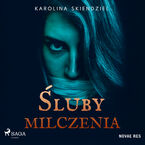 Okładka - Śluby milczenia - Karolina Skiendziel