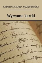 Okładka - Wyrwane kartki - Katarzyna Koziorowska