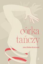 Okładka - córka tańczy - Jakub Belina-Brzozowski