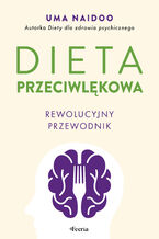 Okładka - Dieta przeciwlękowa. Rewolucyjny przewodnik - Uma Naidoo